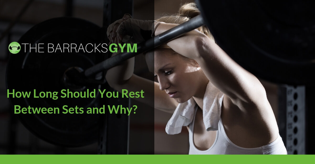 How Long Should You Rest Between Sets and Why? — The Barracks Gym