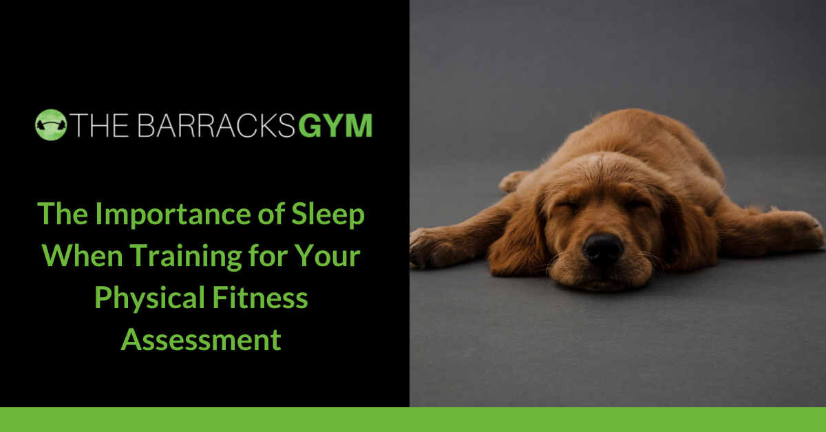 The Importance of Sleep When Training for Your Physical… — The Barracks Gym