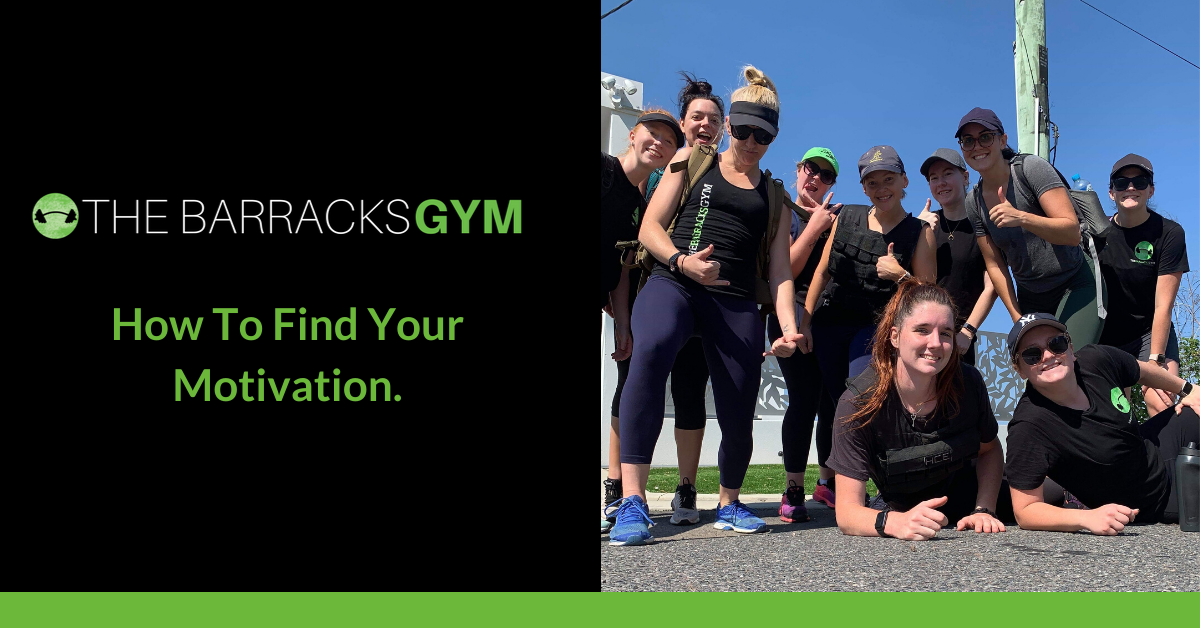 HOW TO FIND YOUR MOTIVATION TO TRAIN FOR THE ADF — The Barracks Gym