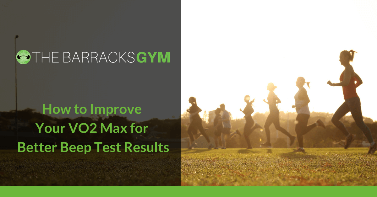 How to Improve Your VO2 Max for Better Beep Test Performance — The Barracks Gym