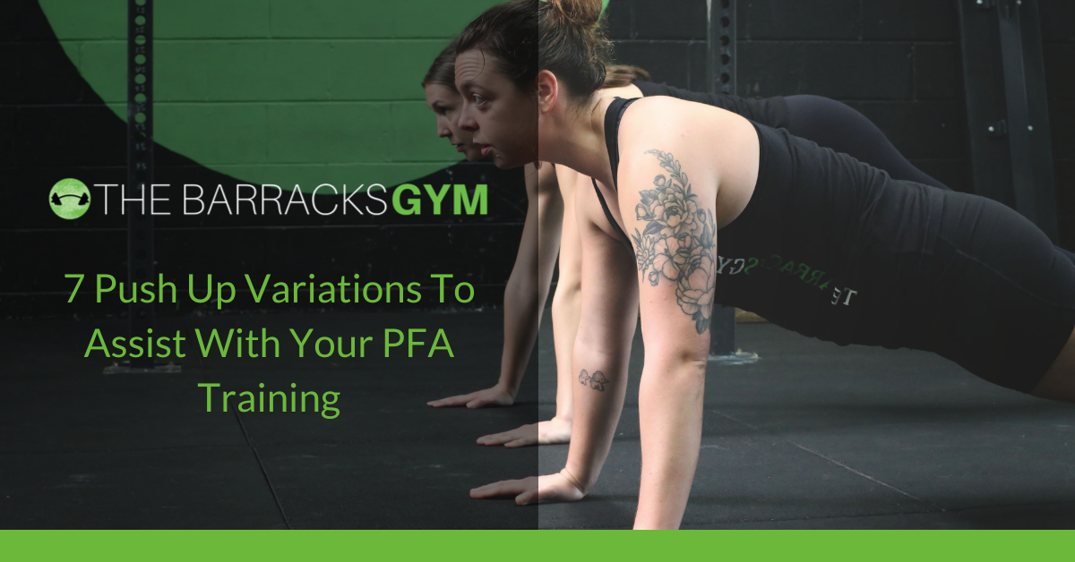 7 Push Up Variations To Assist With Your PFA Training — The Barracks Gym