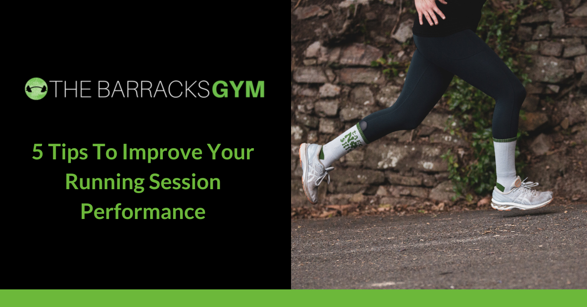 5 Tips To Improve Your Running Session Performance — The Barracks Gym
